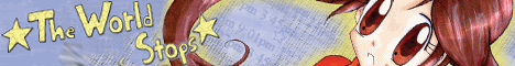 ★The World Stops★