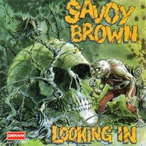 Savoy Brown - Looking In 