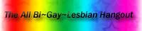 The All Bi~Gay~Lesbian Hangout banner