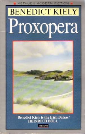 Proxopera: A Tale of Modern Ireland Benedict Kiely