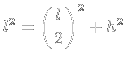$ l^{2}=\left( \dfrac{l}{2}\right) ^{2}+h^{2}$