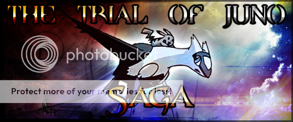The Trial of Juno Saga [PG-13]